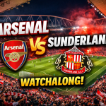 Arsenal vs Sunderland Watchalong: Match Preview, Team News, Tactics & Prediction